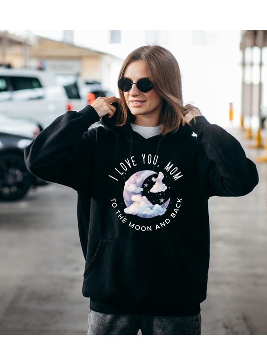 🌙 I Love You Mom Hoodie – To The Moon and Back
